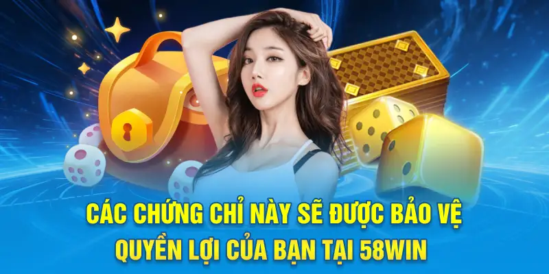 Giấy phép kinh doanh 58win như một minh chứng rõ nhất về độ uy tín