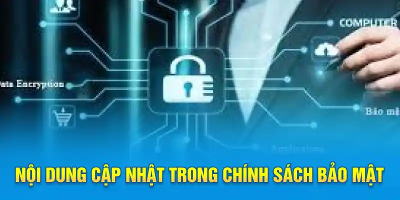 Nội dung cập nhật trong chính sách bảo mật