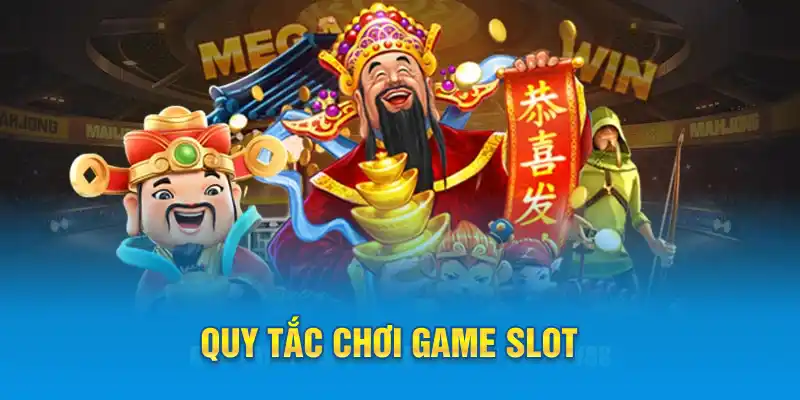 Quy tắc chơi game Slot
